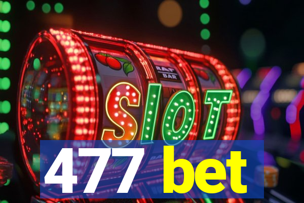 477 bet